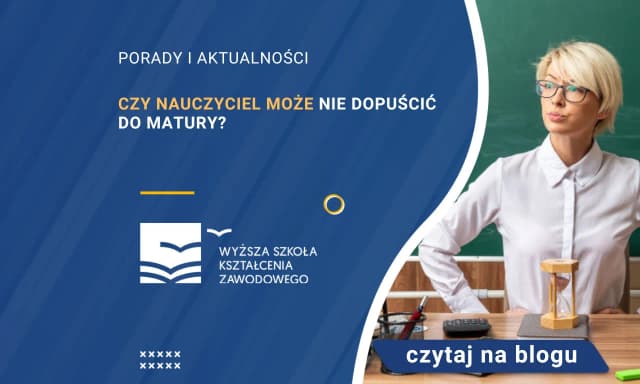 Czy nauczyciel może nie dopuścić do matury? Sprawdź, co grozi uczniom Czy nauczyciel może nie dopuścić do matury? Sprawdź, co grozi uczniom